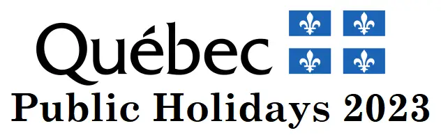 Quebec Public Holidays 2023 - Public Holidays in Canada