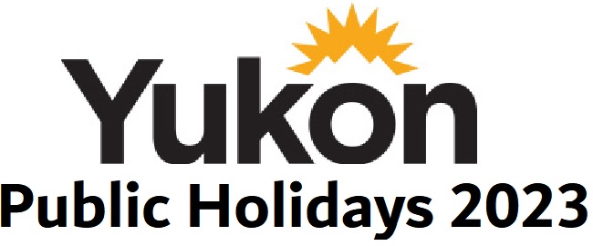 Yukon Public Holidays 2023