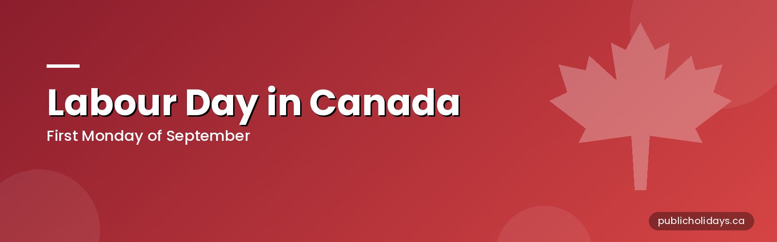 Labour Day in Canada: Dates, History and Long Weekend banner