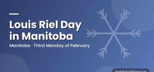 Louis Riel Day in Manitoba: Dates and History