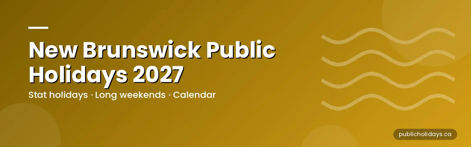 New Brunswick Public Holidays 2027 banner
