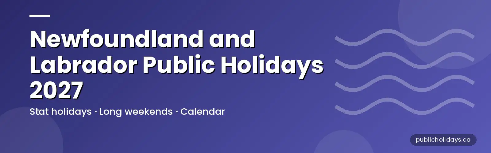 Newfoundland and Labrador Public Holidays 2027 banner