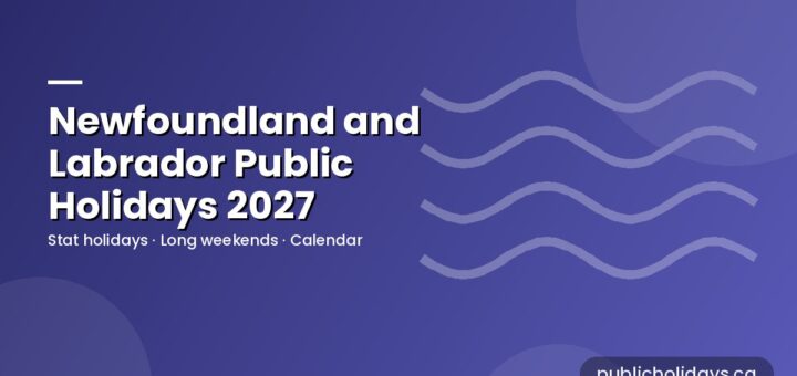 Newfoundland and Labrador Public Holidays 2027