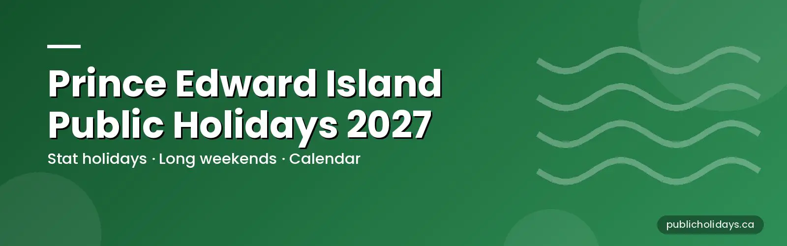 Prince Edward Island Public Holidays 2027 banner