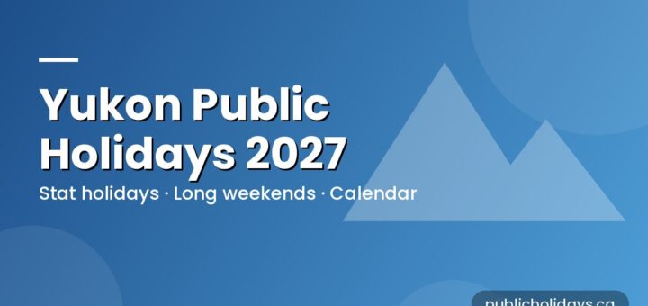 Yukon Public Holidays 2027